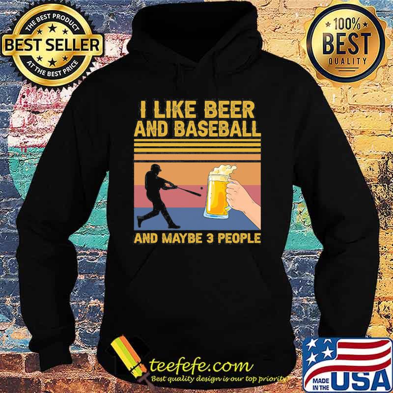I like beer and baseball and maybe 3 people vintage retro s Hoodie I like beer and baseball and maybe 3 people vintage retro s Hoodie
