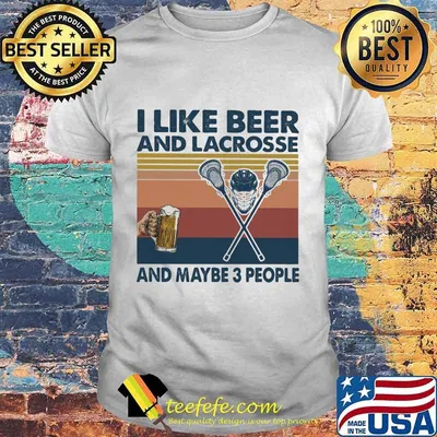 I like beer and lacrosse and maybe 3 people Vintage retro shirt