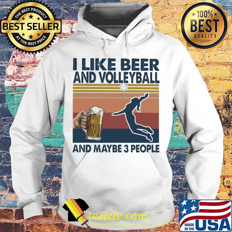 I like beer and volleyball and maybe 3 people Vintage retro s Hoodie I like beer and volleyball and maybe 3 people Vintage retro s Hoodie