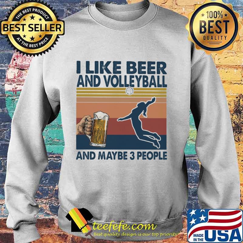 I like beer and volleyball and maybe 3 people Vintage retro s Sweater I like beer and volleyball and maybe 3 people Vintage retro s Sweater