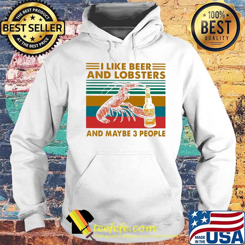 I like whiskey and lobsters and maybe 3 people vintage retro s Hoodie I like whiskey and lobsters and maybe 3 people vintage retro s Hoodie