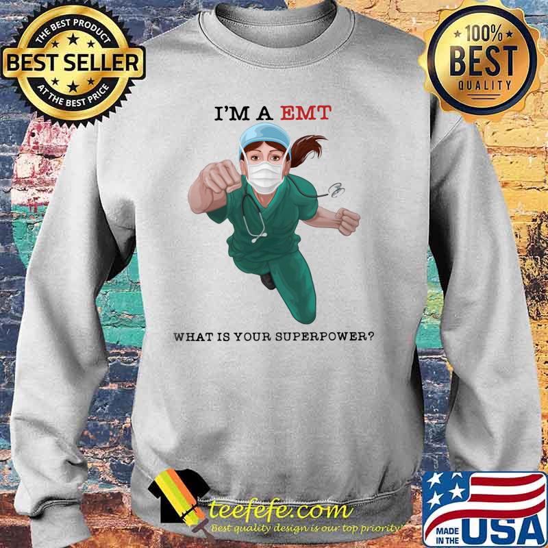 I'm a emt what is your superpower mask s Sweater I'm a emt what is your superpower mask s Sweater