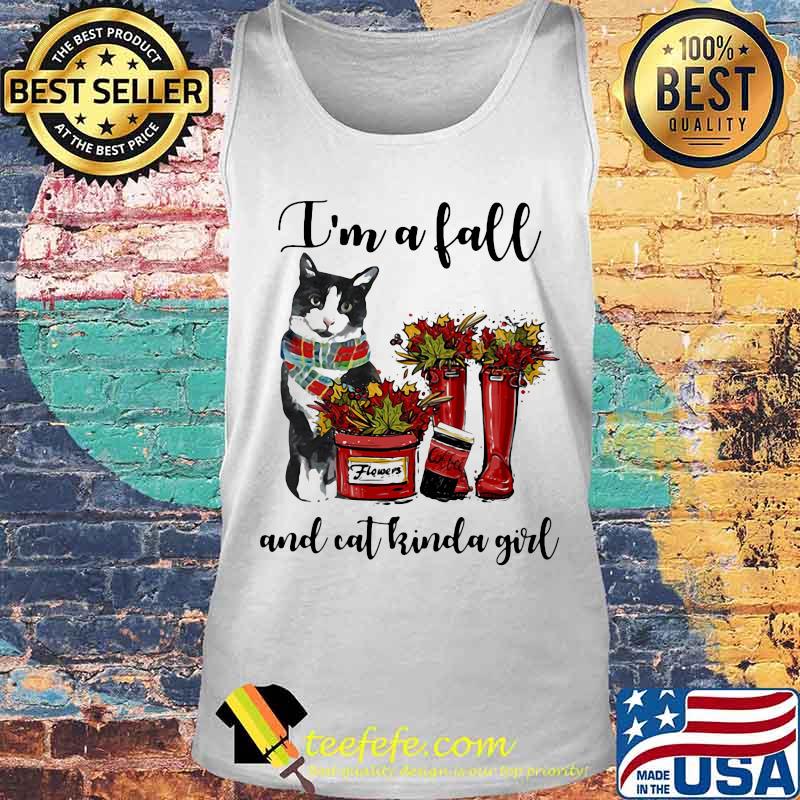 I'm A Fall And Cat Kinda Girl Flowers Coffee Shirt Tank top I'm A Fall And Cat Kinda Girl Flowers Coffee Shirt Tank top