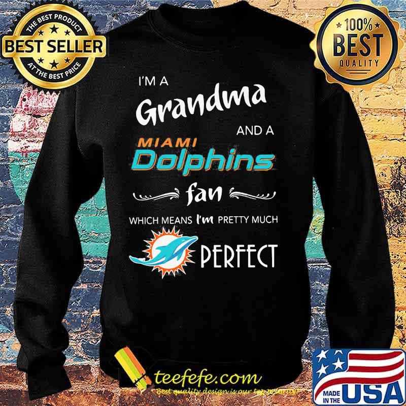 I'm a grandma and a miami dolphin fan which means i'm pretty much perfect logo s Sweater I'm a grandma and a miami dolphin fan which means i'm pretty much perfect logo s Sweater