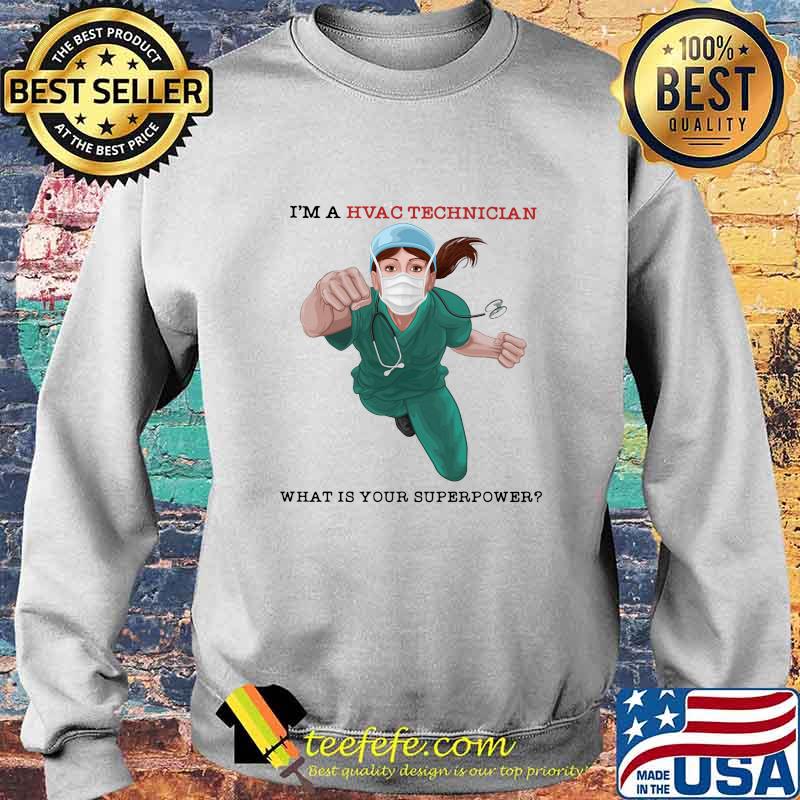 I'm a hvac technician what is your superpower s Sweater I'm a hvac technician what is your superpower s Sweater