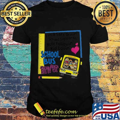 I'm a safe driving school supporting rule following kid loving school bus driver heart shirt