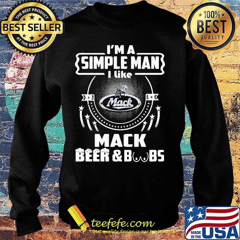 I'm a simple man i like mack beer and boobs s Sweater I'm a simple man i like mack beer and boobs s Sweater