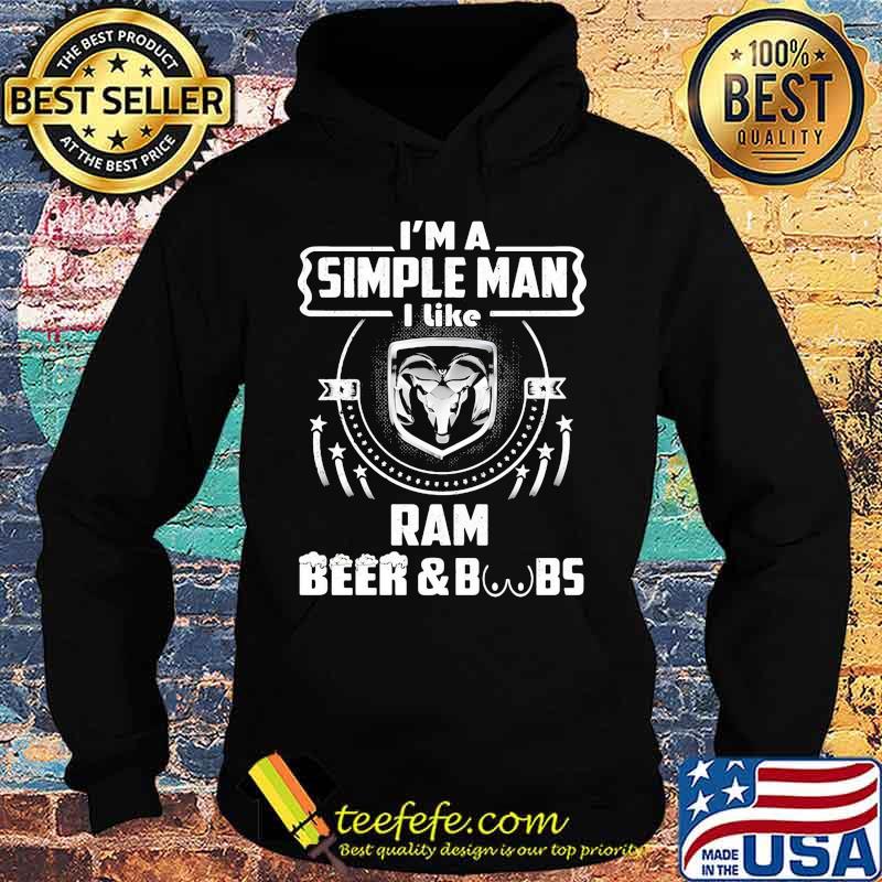 I'm a simple man i like ram beer and boobs s Hoodie I'm a simple man i like ram beer and boobs s Hoodie