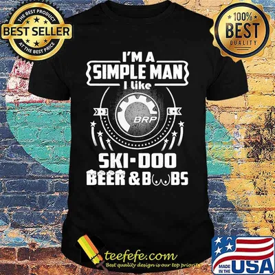 I'm a simple man i like ski-doo beer and boobs shirt