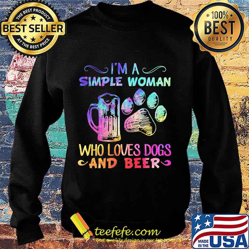 I'm a simple woman who loves paw dogs and beer s Sweater I'm a simple woman who loves paw dogs and beer s Sweater