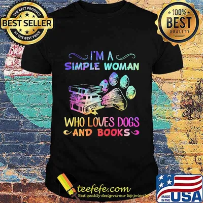 I'm a simple woman who loves paw dogs and books color shirt