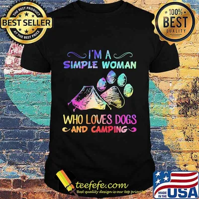 I'm a simple woman who loves paw dogs and camping shirt