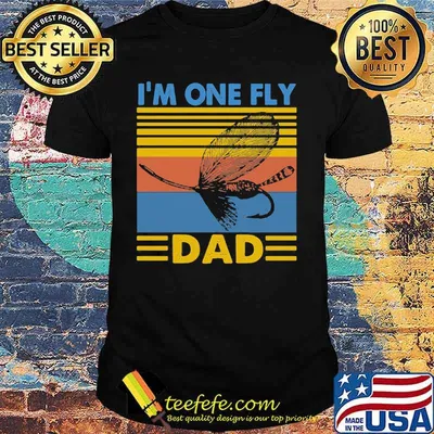 I_M ONE FLY DAD SLEEVE-FISH VINTAGE RETRO SHIRT