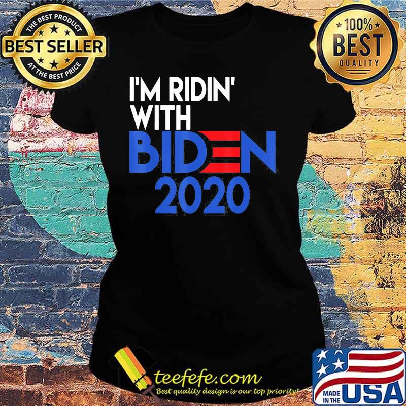 I_M RIDIN WITH BIDEN 2020 AMERICAN FALG SHIRT Ladies tee I_M RIDIN WITH BIDEN 2020 AMERICAN FALG SHIRT Ladies tee