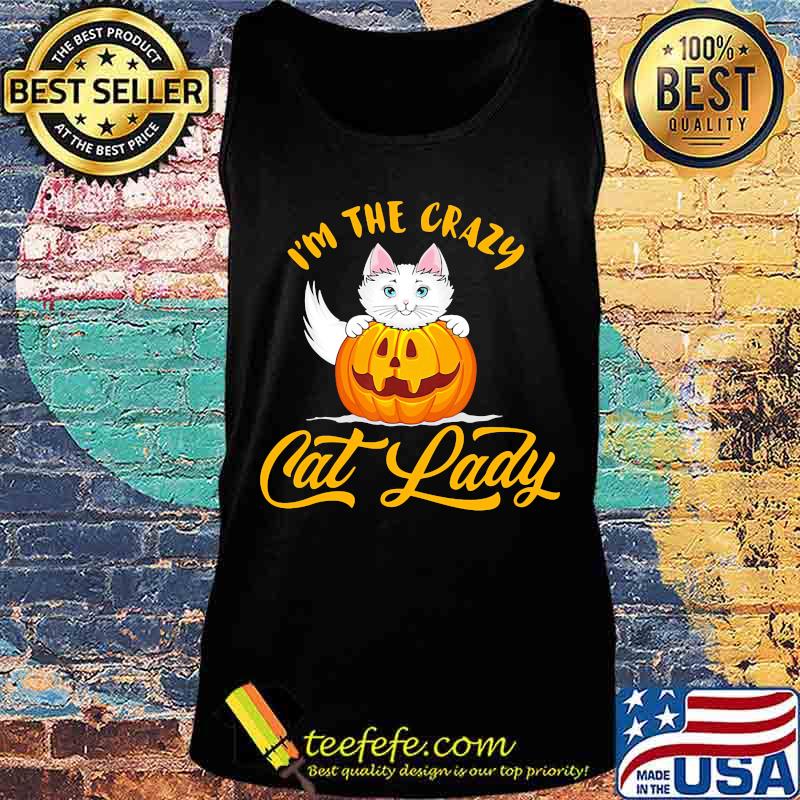 I'm the crazy cat lady Pumpkin s Tank top I'm the crazy cat lady Pumpkin s Tank top