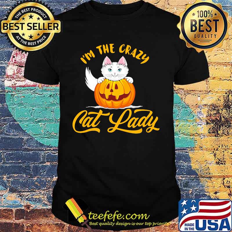 I'm the crazy cat lady Pumpkin shirt I'm the crazy cat lady Pumpkin shirt