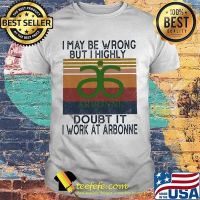 I may be wrong but i highly doubt it i work at arbonne vintage retro shirt