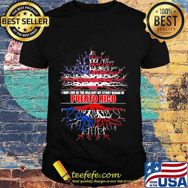 I may live in the usa but my story began in puerto rico tree shirt