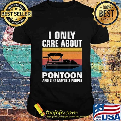 I Only Care About Pontoon Retro Style Lake Boat Boating Gift T-Shirt