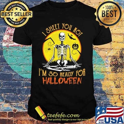 I SHEET YOU NOT I'M SO READY FOR HALLOWEEN SKULL PUMPKIN SUNSET HALLOWEEN SHIRT