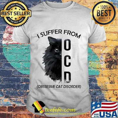 I Suffer From OCD Obssesive Cat Disorder Shirt