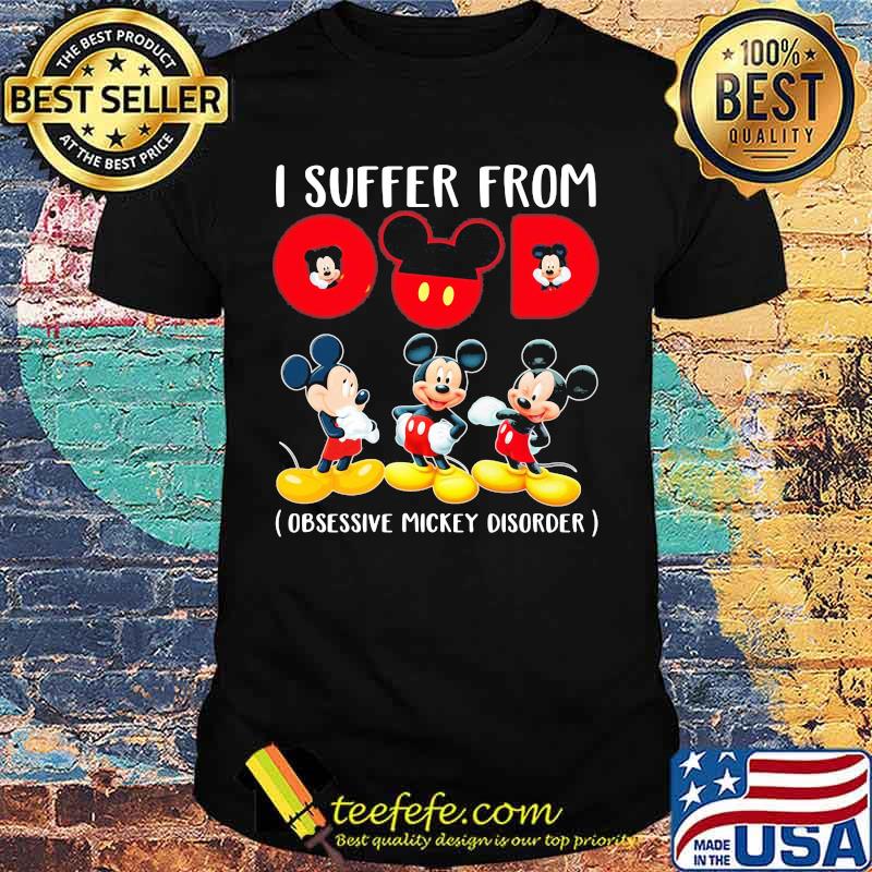 I suffer from omd obsessive mickey disorder shirt I suffer from omd obsessive mickey disorder shirt