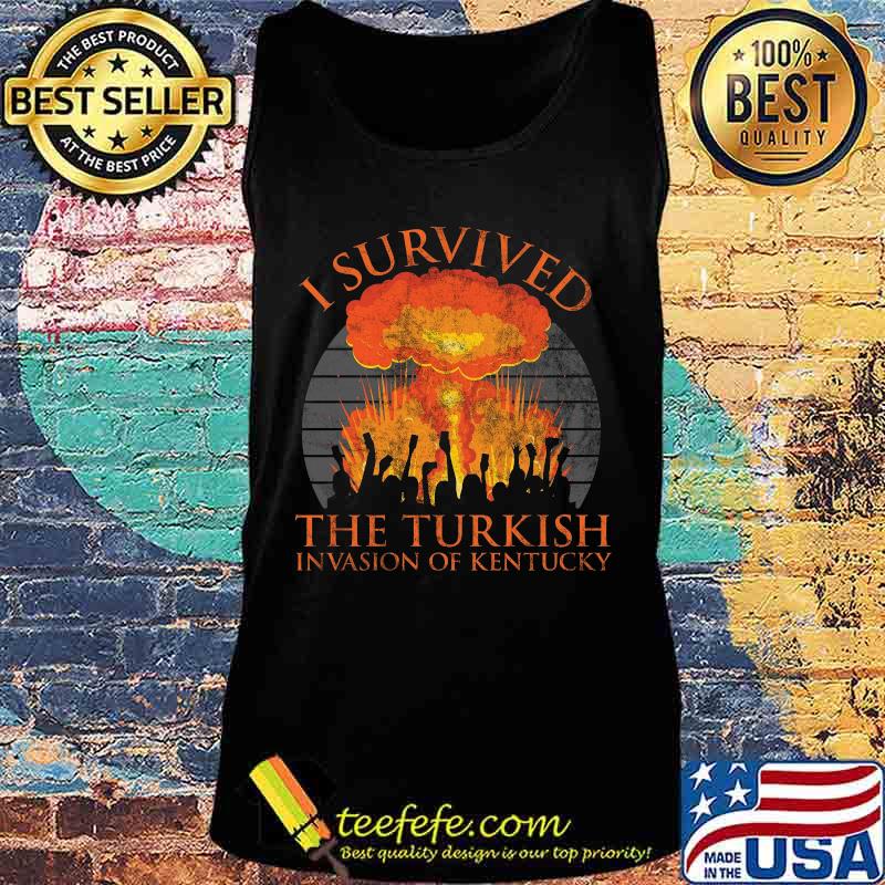 I survived the turkish invasion of kentucky vintage retro s Tank top I survived the turkish invasion of kentucky vintage retro s Tank top