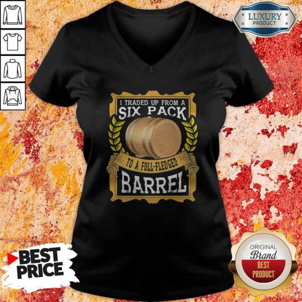 i-traded-up-from-a-six-pack-to-a-full-fledged-barrel-v-neck-600x600-1.jpg