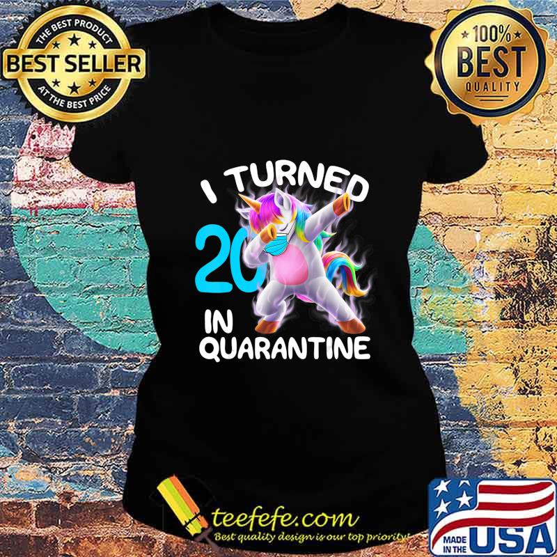 I Turned 20 In Quarantine 20th Birthday Cute Dabbing Unicorn T-Shirt Ladies tee I Turned 20 In Quarantine 20th Birthday Cute Dabbing Unicorn T-Shirt Ladies tee