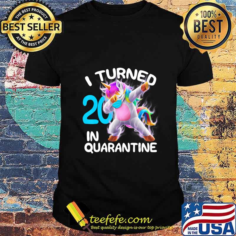 I Turned 20 In Quarantine 20th Birthday Cute Dabbing Unicorn T-Shirt I Turned 20 In Quarantine 20th Birthday Cute Dabbing Unicorn T-Shirt