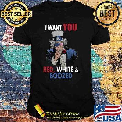 I want you red white and boozed shirt