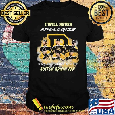 I will never apologize for being a boston bruins fan stars shirt