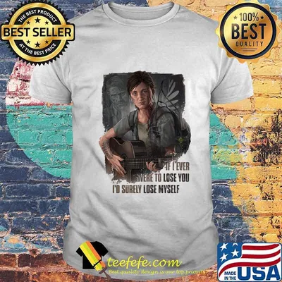 IF I EVER WERE TO LOSE YOU I'D SURELY LOSE MYSELF LADY GUITAR SHIRT