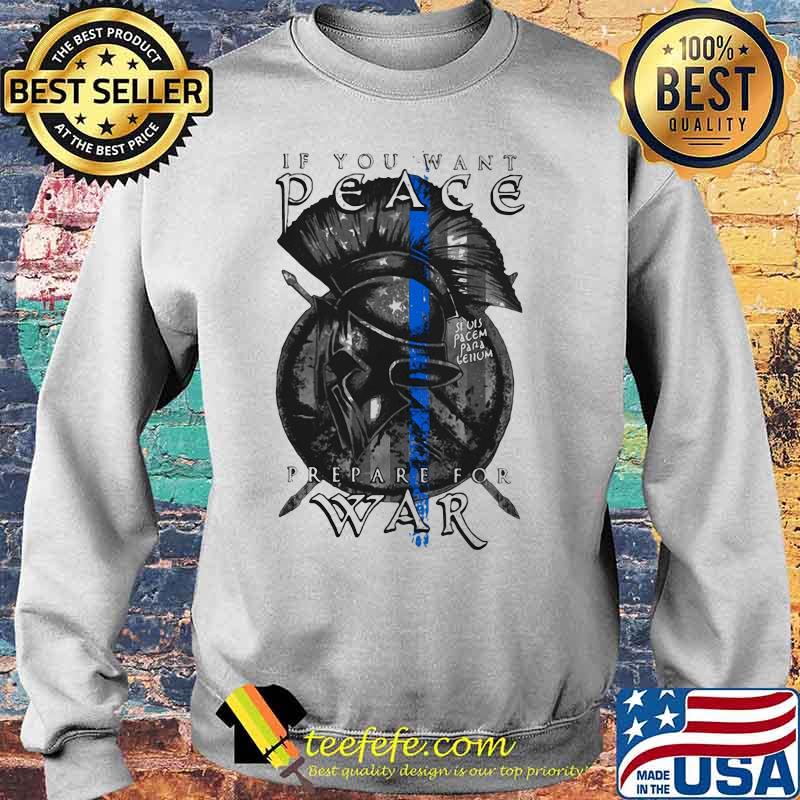 If you want peace prepare for war s Sweater If you want peace prepare for war s Sweater