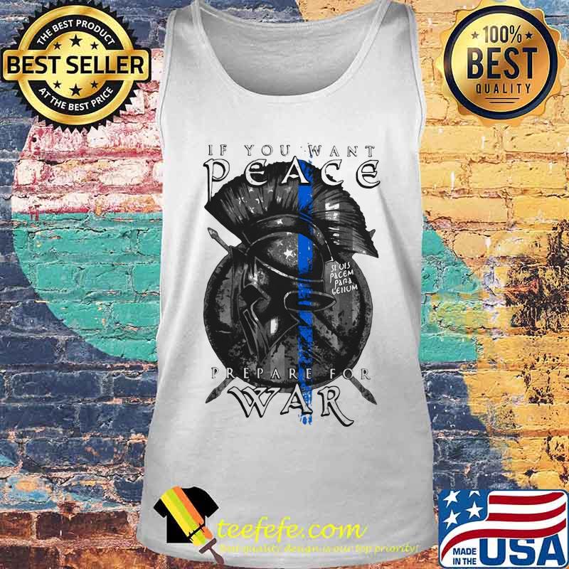 If you want peace prepare for war s Tank top If you want peace prepare for war s Tank top