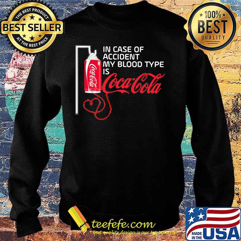 In case of accident my blood type is coca cola s Sweater In case of accident my blood type is coca cola s Sweater