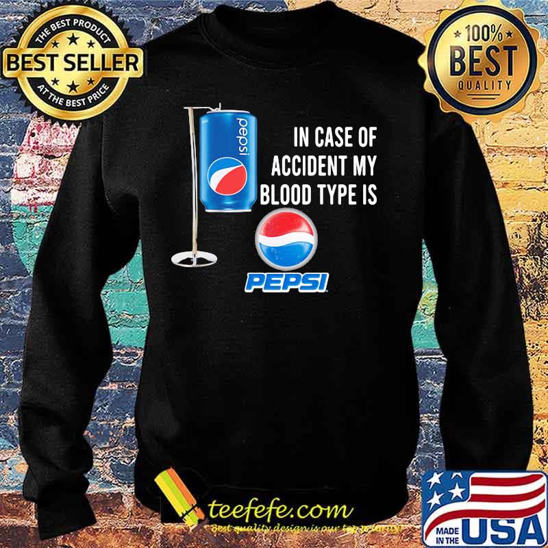 In case of accident my blood type is pepsi s Sweater In case of accident my blood type is pepsi s Sweater