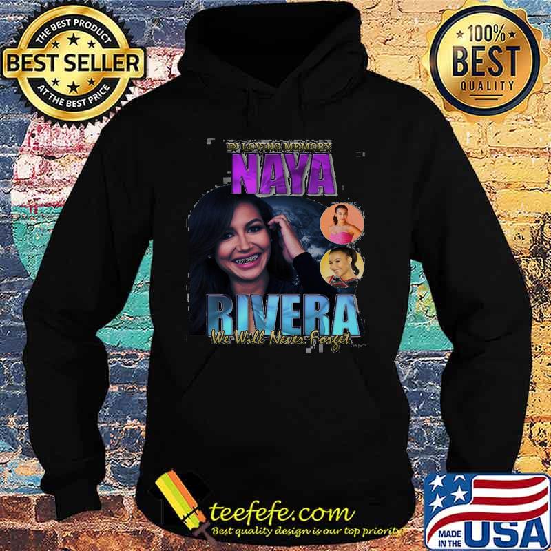 In loving memory naya rivera we will never forget s Hoodie In loving memory naya rivera we will never forget s Hoodie