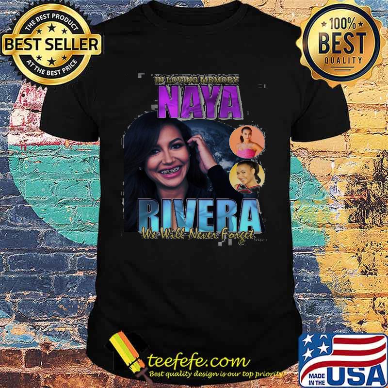 In loving memory naya rivera we will never forget shirt