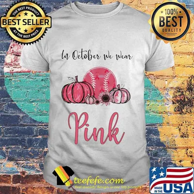 IN OCTOBER WE WEAR PINK BREAST CANCER AWARENESS PUMPKIN BASEBALL SHIRT