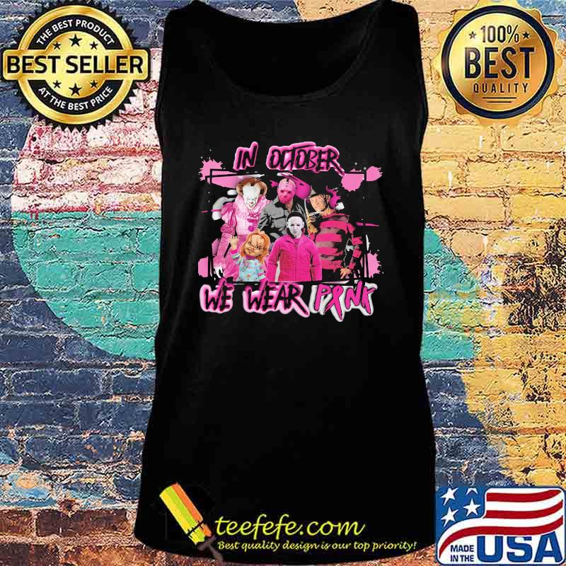In october we wear pink horror characters cancer awareness s Tank top In october we wear pink horror characters cancer awareness s Tank top