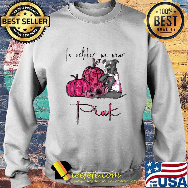 IN OCTOBER WE WEAR PINK PUMPKIN SUNFLOWER DOG SHIRT Sweater IN OCTOBER WE WEAR PINK PUMPKIN SUNFLOWER DOG SHIRT Sweater
