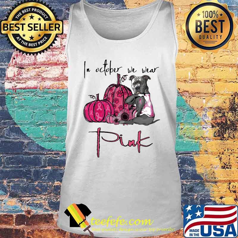 IN OCTOBER WE WEAR PINK PUMPKIN SUNFLOWER DOG SHIRT Tank top IN OCTOBER WE WEAR PINK PUMPKIN SUNFLOWER DOG SHIRT Tank top