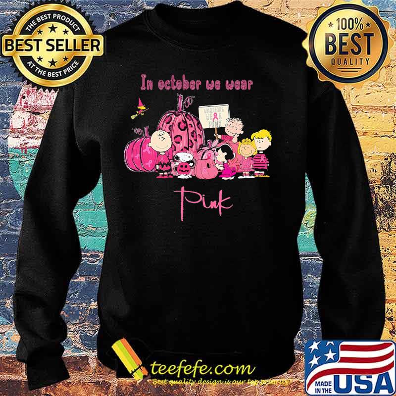 In october we wear pink the peanuts warrior wear pink cancer awareness s Sweater In october we wear pink the peanuts warrior wear pink cancer awareness s Sweater