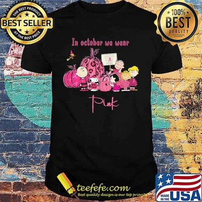 In october we wear pink the peanuts warrior wear pink cancer awareness shirt