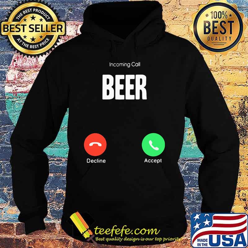 Incoming call beer decline accept s Hoodie Incoming call beer decline accept s Hoodie