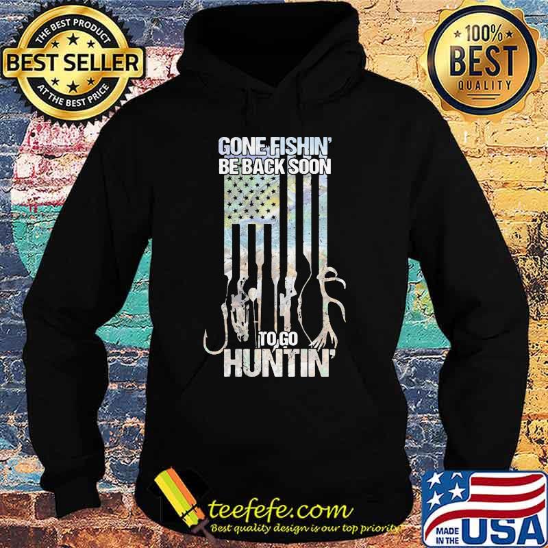 Independence day gone fishin be back soon to go huntin s Hoodie Independence day gone fishin be back soon to go huntin s Hoodie