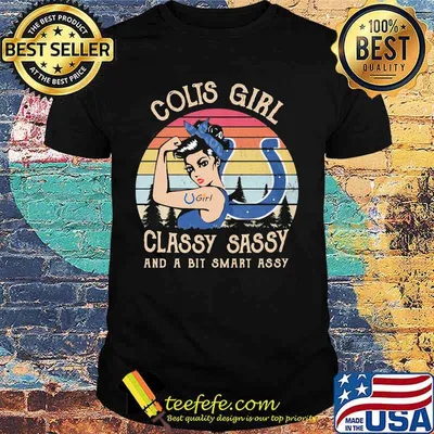 Indianapolis colts girl classy sassy and a bit smart assy vintage retro shirt