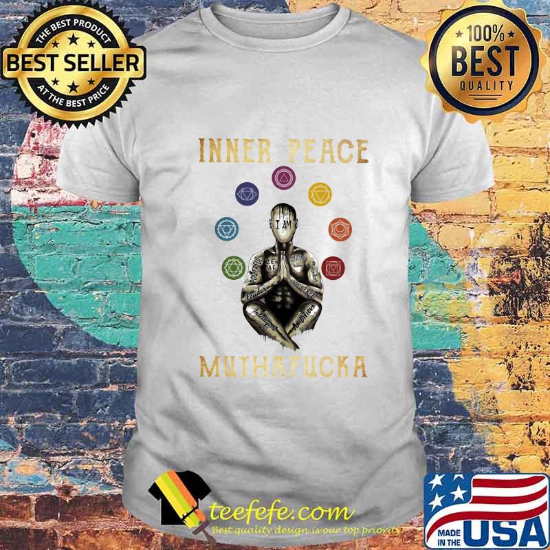 Inner peace muthafucka i am zenstaf shirt