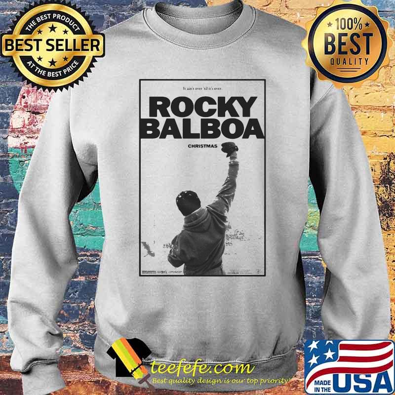 It ain't over til it's over rocky balboa christmas s Sweater It ain't over til it's over rocky balboa christmas s Sweater